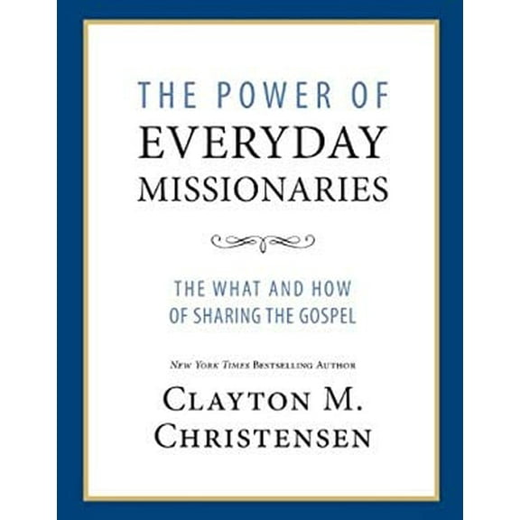 Pre-Owned The Power of Everyday Missionaries: The What and How of Sharing the Gospel (Hardcover) 1609073150 9781609073152