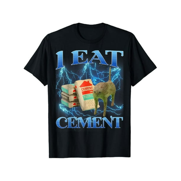 【100% Cotton】i eat Cement T-Shirt | 100% Cotton Funny Cat Meme Tee - Perfect for Gen-Z & Meme Lovers