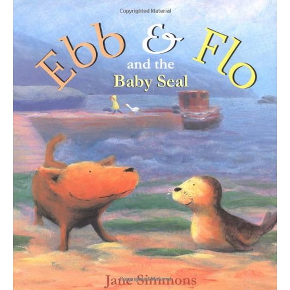 Pre-Owned Ebb & Flo and the Baby Seal (Hardcover) 0689843682 9780689843686