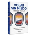 thumbnail image 3 of Volar Sin Miedo, de Perico Durán, Planeta, Pasta blanda, 3 of 3