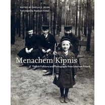Menachem Kipnis: Yiddish Folklore and Photographs from Interwar Poland, (Hardcover)