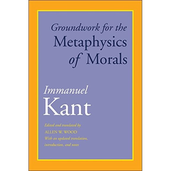 Pre-Owned Groundwork for the Metaphysics of Morals: With an Updated Translation, Introduction, and Notes Paperback