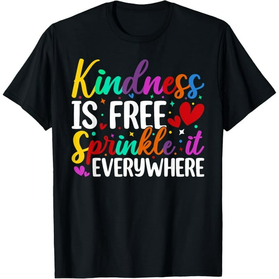 Kindness Is Free Sprinkle It Everywhere Be Kind Funny Creative Graphic Women T-Shirt