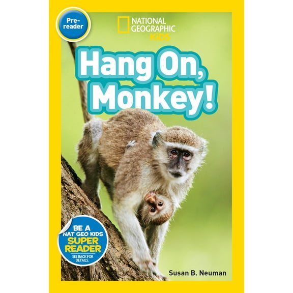 Pre-Owned Hang On, Monkey! (National Geographic Kids Readers, Pre-Reader) (Paperback) 1426317557 9781426317552