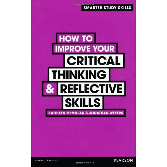 How to Improve Your Critical Thinking & Reflective Skills