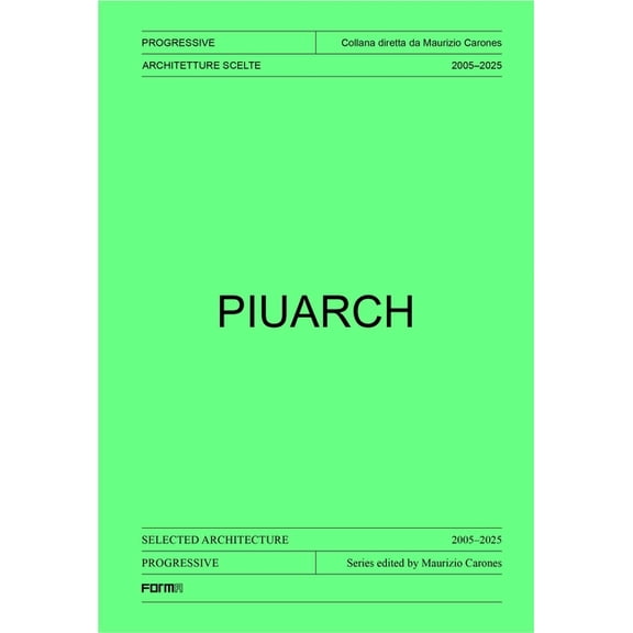 Piuarch: Selected Architecture 2005-2025, (Paperback)