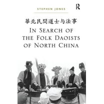 In Search of the Folk Daoists of North China, (Paperback)