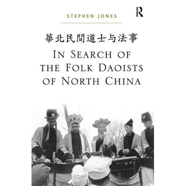 In Search of the Folk Daoists of North China, (Paperback)