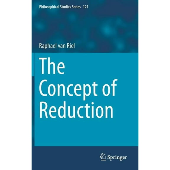 Philosophical Studies The Concept of Reduction, Book 121, (Hardcover)