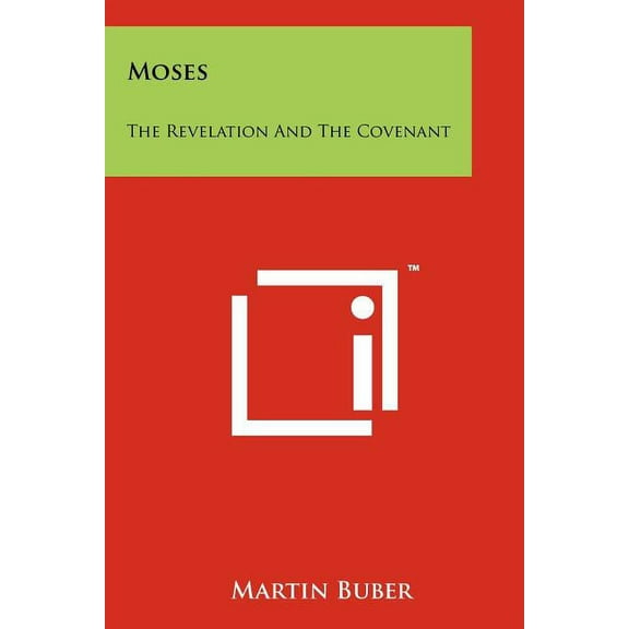 Moses: The Revelation And The Covenant Paperback 1258130130 9781258130138 Martin Buber