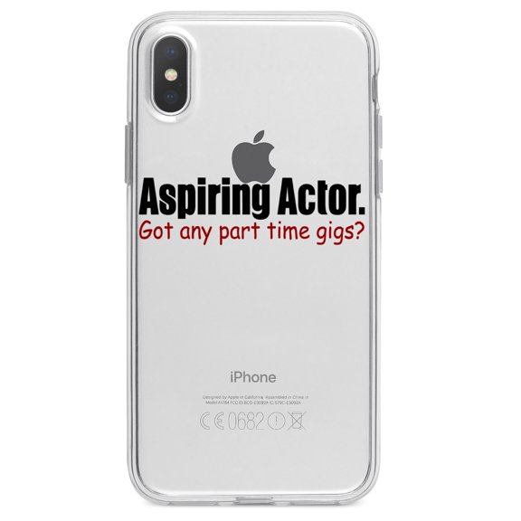 DistinctInk Clear Shockproof Hybrid Case for iPhone X / XS (5.8" Screen) - TPU Bumper Acrylic Back Tempered Glass Screen Protector - Aspiring Actor - Got Any Part Time Gigs?