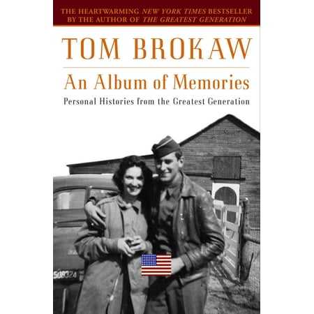 Military Album - An Album of Memories : Personal Histories from the Greatest Generation