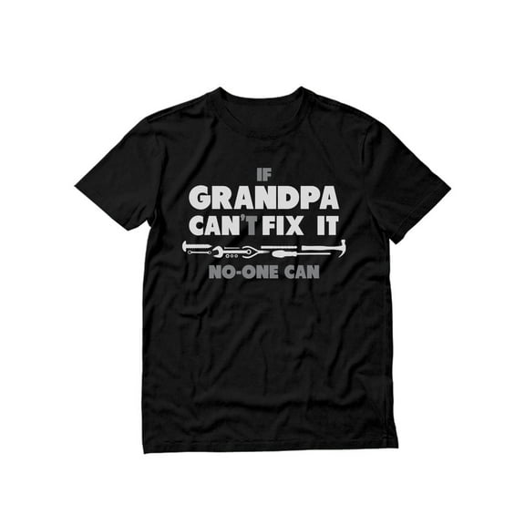 Tstars Mens Gifts for Dad Father's Day Shirts If Grandpa Can't Fix it No One Can Funny Humor Shirt for Granddad Papa Birthday Gift Father's Day Cool Best Gift for Grandpa T Shirt