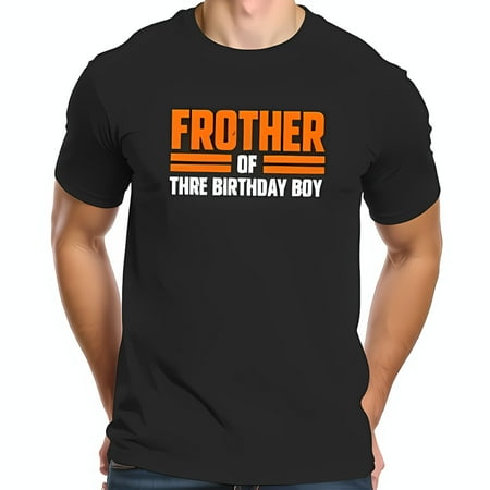 FROTHER OF THE BIRTHDAY BOY Cotton Short Sleeve T-Shirt - Fun Graphic Tee for Birthday Celebrations