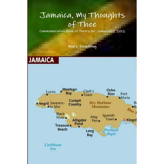 Jamaica, My Thoughts of Thee..., (Paperback)