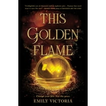 This Golden Flame, (Hardcover)