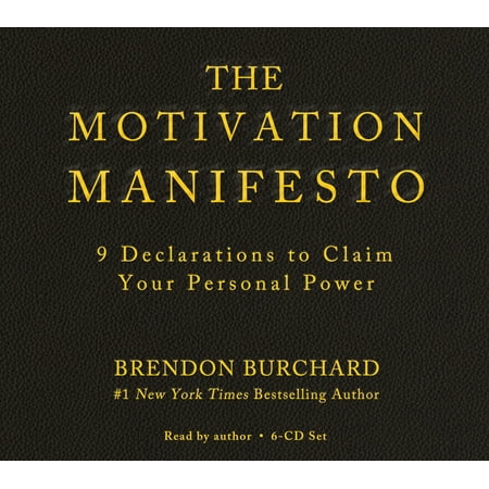 The Motivation Manifesto : 9 Declarations to Claim Your Personal (Be Your Personal Best)