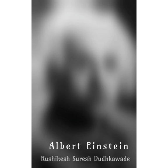 Albert Einstein: Albert einstein biography, (Paperback)