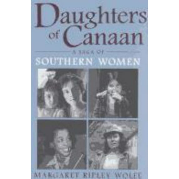 Pre-Owned Daughters of Canaan: A Saga of Southern Women (Hardcover) 0813119022 9780813119021