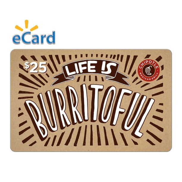 Chipotle 25 Gift Card Email Delivery Walmart Com Walmart Com