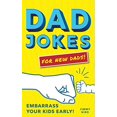 thumbnail image 1 of Dad Jokes for New Dads: Embarrass Your Kids Early!, 1 of 3