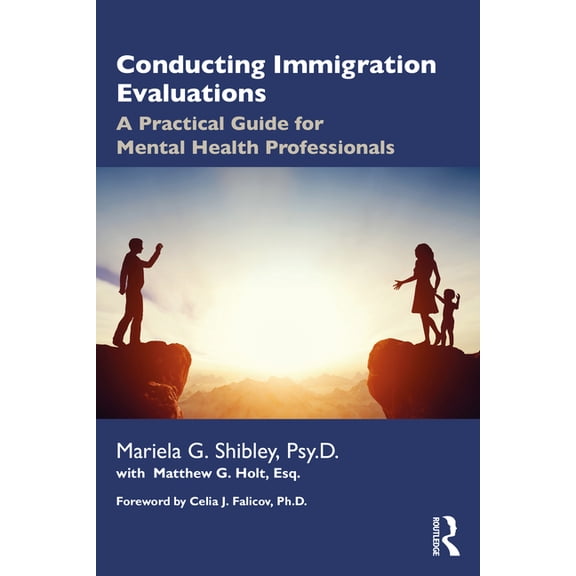 Conducting Immigration Evaluations: A Practical Guide for Mental Health Professionals, (Paperback)