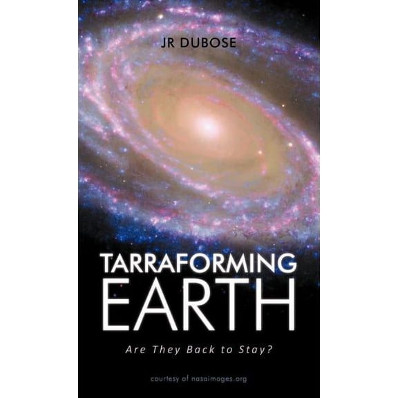 Tarraforming Earth: Are They Back to Stay?, (Hardcover)
