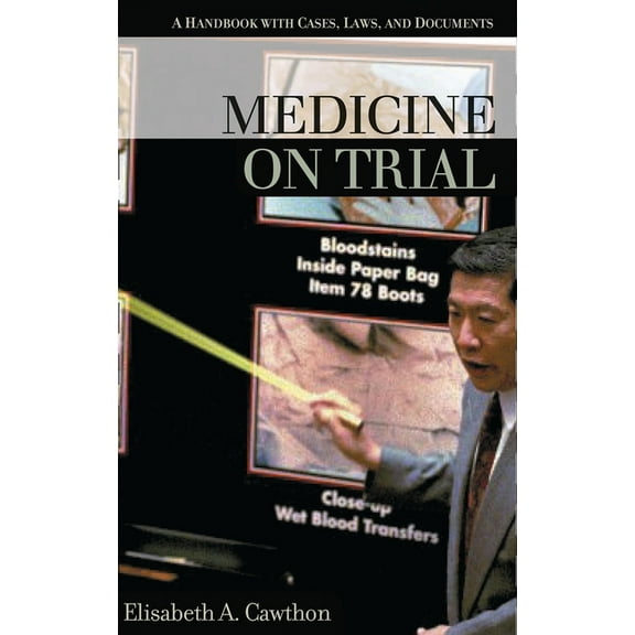 On Trial Medicine on Trial: A Handbook with Cases, Laws, and Documents, (Hardcover)