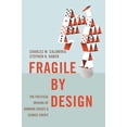 thumbnail image 1 of Pre-Owned Fragile by Design: The Political Origins of Banking Crises and Scarce Credit (Hardcover) 0691155240 9780691155241, 1 of 1