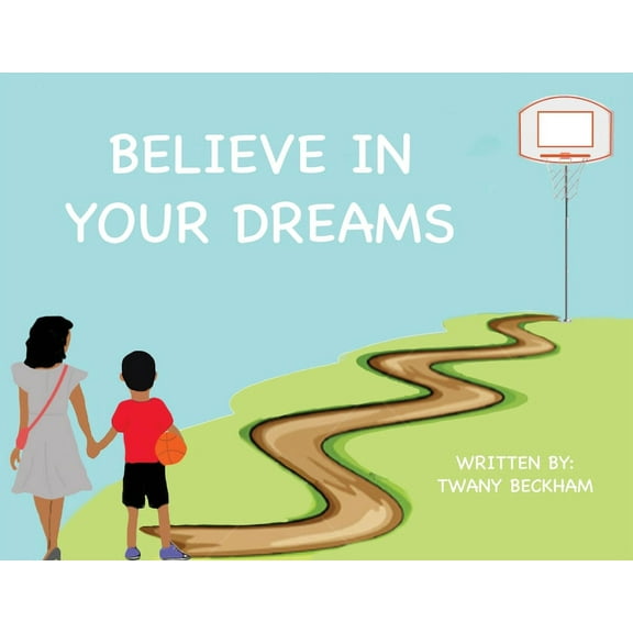 Believe In Your Dreams, (Paperback)