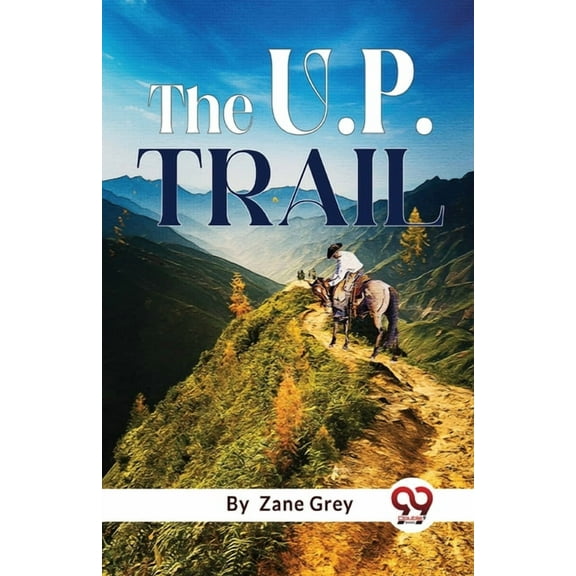 The U. P. Trail, (Paperback)