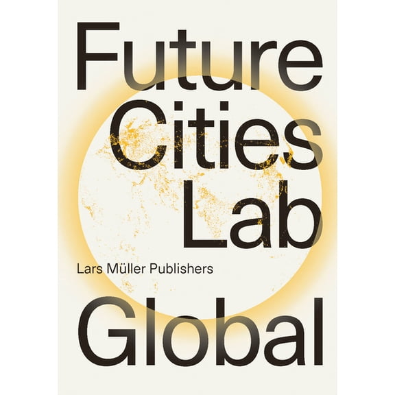 Future Cities Laboratory Global, (Paperback)