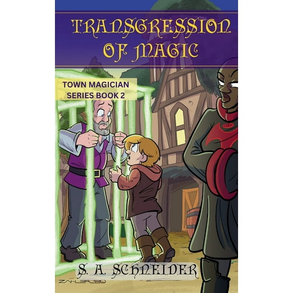 Town Magician Transgression of Magic: A Town Magician middle grade fantasy, Book 2, (Paperback)