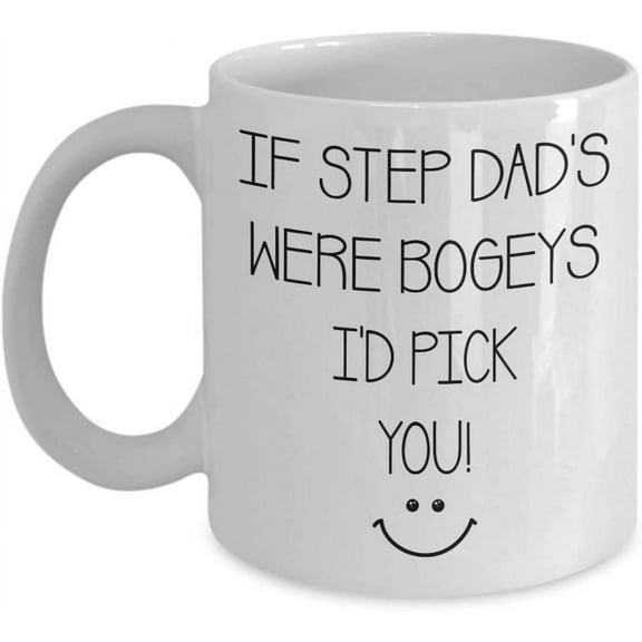 Step Dad Bogey Mug If Step Dad's Were Bogeys I'd Pick You Coffee Mug Tea Cup Father's Day Christmas Xmas