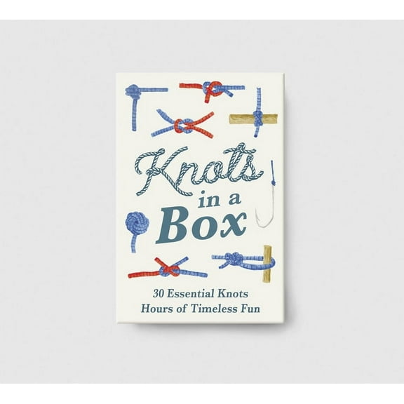 Knots in a Box : 30 Essential Knots; Hours of Timeless Fun (Hardcover)
