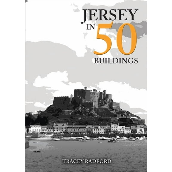 In 50 Buildings: Jersey in 50 Buildings (Paperback)