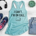 thumbnail image 2 of I Can't I'm On Call Tank Top, Ladies Racerback Tank Top, Funny Pager Tank, Doctor Tank, Nurse Tank, Cancun, Large, 2 of 3