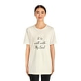 thumbnail image 4 of It is well with my soul Christian Quote Unisex Jersey Short Sleeve Tee, 4 of 12
