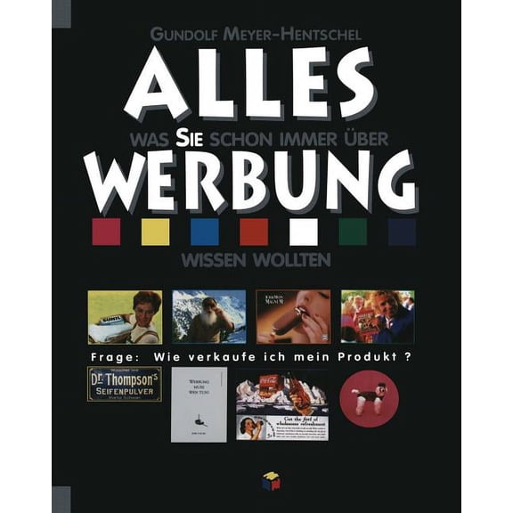 Gabler Public Alles Was Sie Schon Immer Ãber Werbung Wissen Wollten, (Paperback)