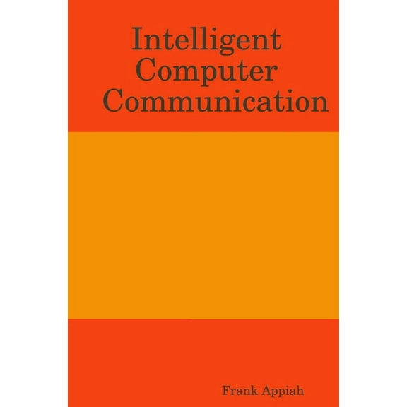 Intelligent Computer Communication, (Paperback)
