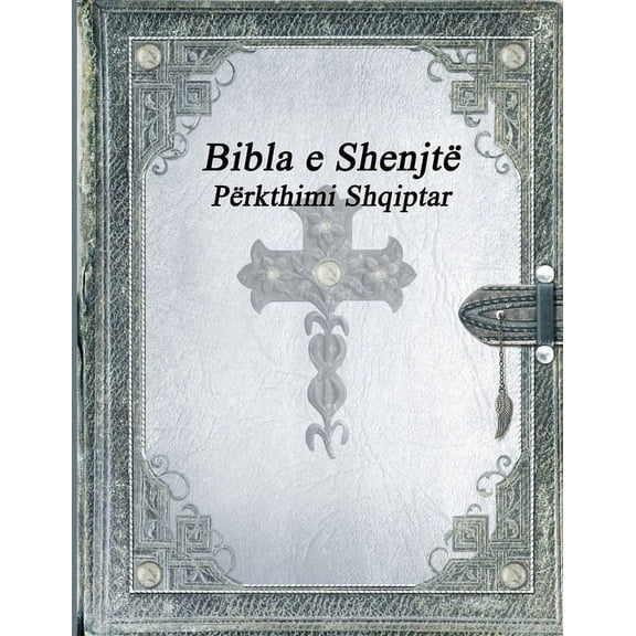 Bibla e Shenjtë: Përkthimi Shqiptar (Paperback)