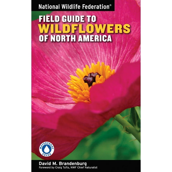 National Wildlife Federation Field Guide National Wildlife Federation Field Guide to Wildflowers of North America, (Paperback)