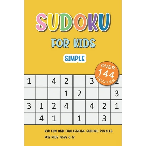 Sudoku Books for Kids Simple Sudoku For Kids: 4x4 Fun And Challenging Sudoku Puzzles for Kids Ages 6-12, Book 11, (Paperback)