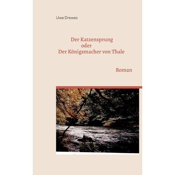 Katzensprung: oder Der Königsmacher von Thale (Paperback)