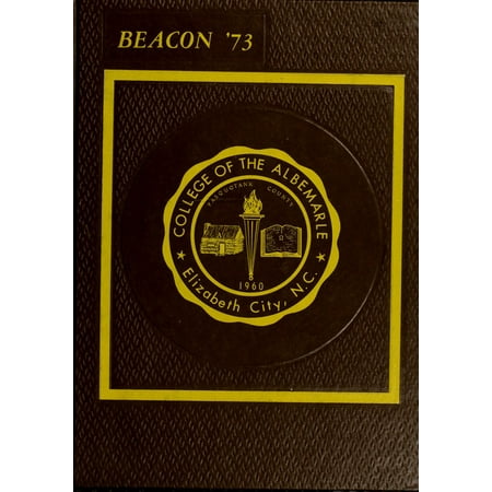 (Custom Reprint) Yearbook: 1973 College of the Albemarle - Beacon Yearbook (Elizabeth City NC)