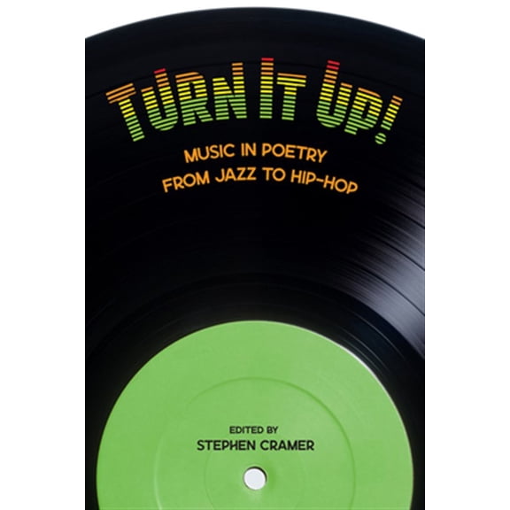 Pre-Owned Turn It Up! : Music in Poetry from Jazz to Hip-Hop (Paperback)