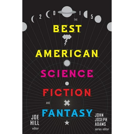 The Best American Science Fiction and Fantasy (Best Ya Fantasy Series)