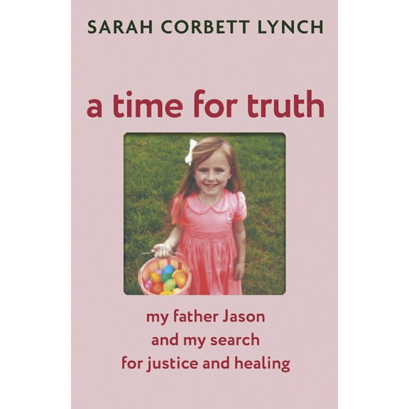 A Time for Truth: My Father Jason and My Search for Justice and Healing, (Paperback)