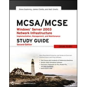 McSa / McSe: Windows Server 2003 Network Infrastructure Implementation, Management, and Maintenance Study Guide: Exam 70-291 (Other)