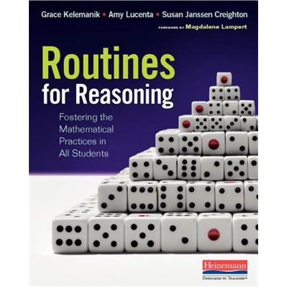 Pre-Owned Routines for Reasoning: Fostering the Mathematical Practices in All Students (Paperback) 0325078157 9780325078151